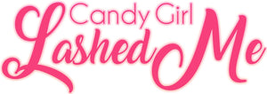 CandyGirlLashedMe